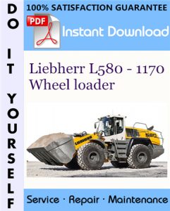 Liebherr L580 - 1170 Wheel loader Service Repair Workshop Manual