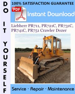 Liebherr PR711, PR721C, PR731C, PR741C, PR751 Crawler Dozer Service Repair Workshop Manual