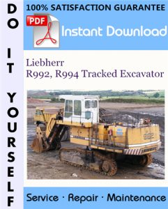Liebherr R992, R994 Tracked Excavator Service Repair Workshop Manual