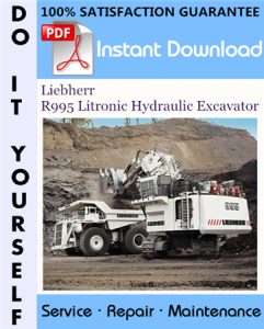 Liebherr R995 Litronic Hydraulic Excavator Service Repair Workshop Manual