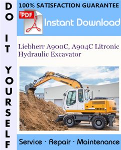 Liebherr A900C, A904C Litronic Hydraulic Excavator Service Repair Workshop Manual