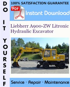 Liebherr A900-ZW Litronic Hydraulic Excavator Service Repair Workshop Manual