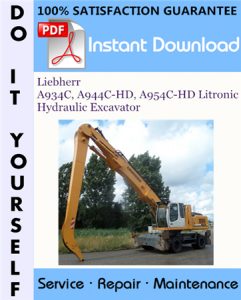 Liebherr A934C, A944C-HD, A954C-HD Litronic Hydraulic Excavator Service Repair Workshop Manual