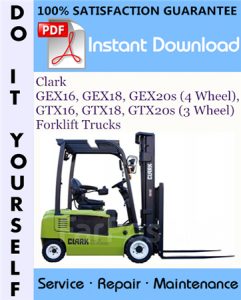 Clark GEX16, GEX18, GEX20s (4 Wheel), GTX16, GTX18, GTX20s (3 Wheel) Forklift Trucks