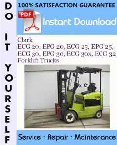 Clark ECG 20, EPG 20, ECG 25, EPG 25, ECG 30, EPG 30, ECG 30x, ECG 32 Forklift Trucks
