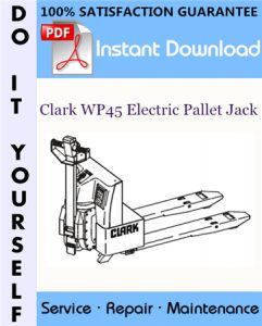 Clark WP45 Electric Pallet Jack Service Repair Workshop Manual