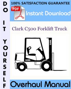 Clark C500 Forklift Truck Overhaul Manual