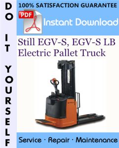Still EGV-S, EGV-S LB Electric Pallet Truck Service Repair Workshop Manual