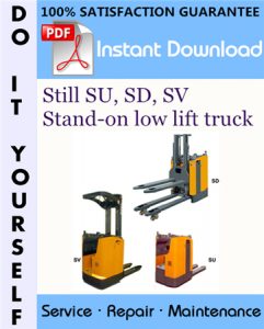 Still SU, SD, SV Stand-on low lift truck Service Repair Workshop Manual