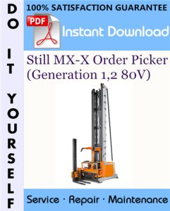 Still MX-X Order Picker (Generation 1,2 80V) Service Repair Workshop Manual