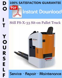 Still FS-X-33 Sit-on Pallet Truck Service Repair Workshop Manual