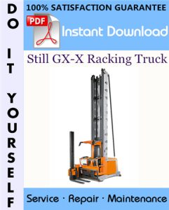 Still GX-X Racking Truck Service Repair Workshop Manual