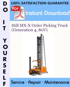 Still MX-X Order Picking Truck (Generation 4, 80V) Service Repair Workshop Manual