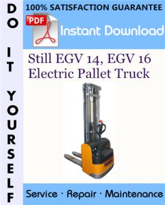 Still EGV 14, EGV 16 Electric Pallet Truck Service Repair Workshop Manual