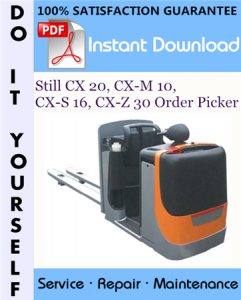 Still CX 20, CX-M 10, CX-S 16, CX-Z 30 Order Picker Service Repair Workshop Manual