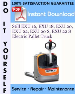 Still EXU 16, EXU 18, EXU 20, EXU 22, EXU 20 S, EXU 22 S Electric Pallet Truck
