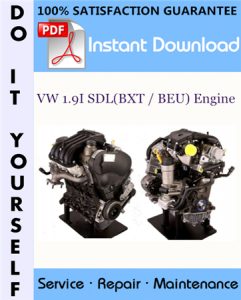 VW 1.9I SDL(BXT / BEU) Engine Service Repair Workshop Manual