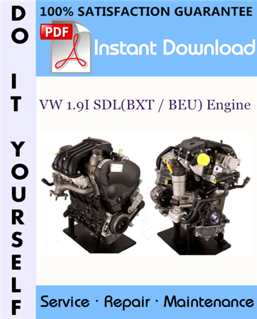 VW 1.9I SDL(BXT / BEU) Engine Service Repair Workshop Manual