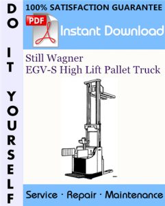 Still Wagner EGV-S High Lift Pallet Truck Service Repair Workshop Manual