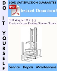 Still Wagner MX15-3 Electric Order Picking Stacker Truck Service Repair Workshop Manual