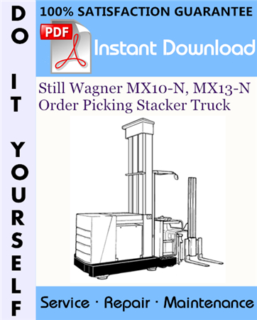 Still Wagner MX10-N, MX13-N Order Picking Stacker Truck Service Repair Workshop Manual