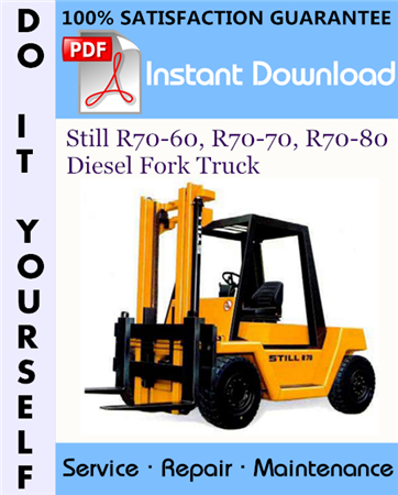 Still R70-60, R70-70, R70-80 Diesel Fork Truck Service Repair Workshop Manual