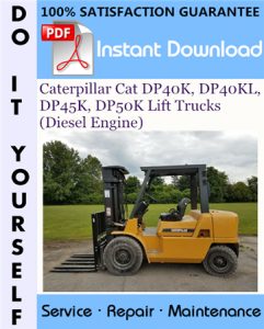Caterpillar Cat DP40K, DP40KL, DP45K, DP50K Lift Trucks (Diesel Engine)