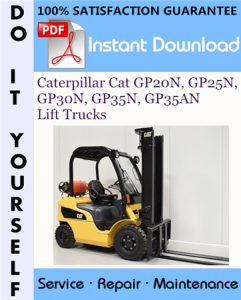 Caterpillar Cat GP20N, GP25N, GP30N, GP35N, GP35AN Lift Trucks Service Repair Workshop Manual