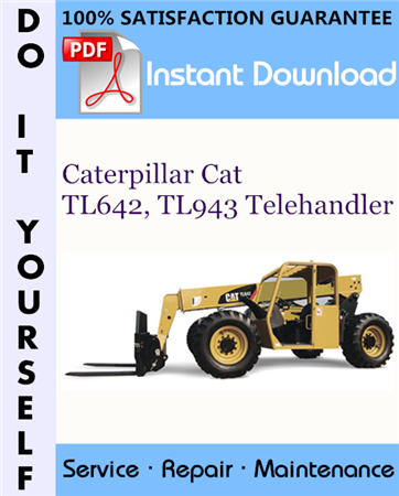 Caterpillar Cat TL642, TL943 Telehandler Service Repair Workshop Manual