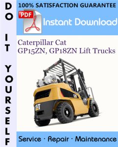 Caterpillar Cat GP15ZN, GP18ZN Lift Trucks Service Repair Workshop Manual