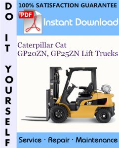 Caterpillar Cat GP20ZN, GP25ZN Lift Trucks Service Repair Workshop Manual
