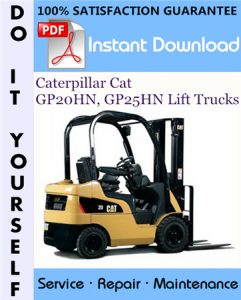 Caterpillar Cat GP20HN, GP25HN Lift Trucks Service Repair Workshop Manual