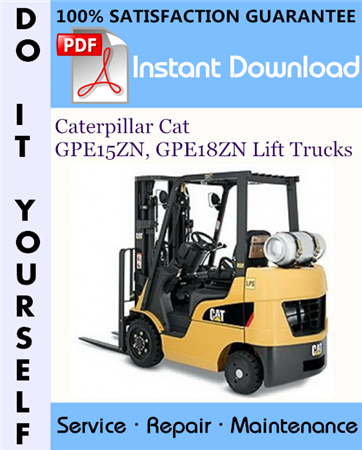 Caterpillar Cat GPE15ZN, GPE18ZN Lift Trucks Service Repair Workshop Manual