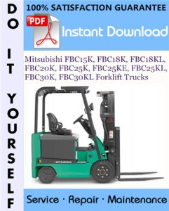 Mitsubishi FBC15K, FBC18K, FBC18KL, FBC20K, FBC25K, FBC25KE, FBC25KL, FBC30K, FBC30KL Forklift Trucks