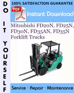 Mitsubishi FD20N, FD25N, FD30N, FD35AN, FD35N Forklift Trucks Service Repair Workshop Manual