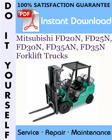 Mitsubishi FD20N, FD25N, FD30N, FD35AN, FD35N Forklift Trucks Service Repair Workshop Manual