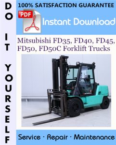 Mitsubishi FD35, FD40, FD45, FD50, FD50C Forklift Trucks Service Repair Workshop Manual