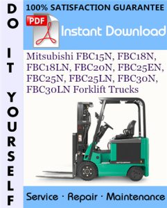 Mitsubishi FBC15N, FBC18N, FBC18LN, FBC20N, FBC25EN, FBC25N, FBC25LN, FBC30N, FBC30LN Forklift Trucks