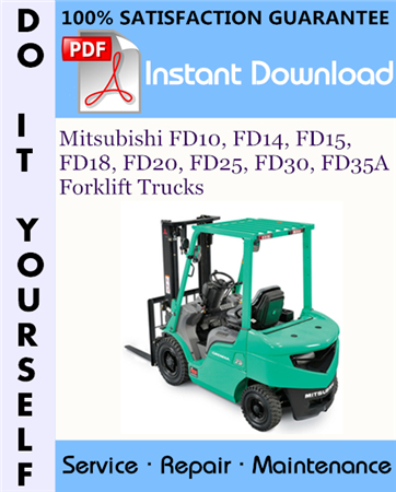 Mitsubishi FD10, FD14, FD15, FD18, FD20, FD25, FD30, FD35A Forklift Trucks