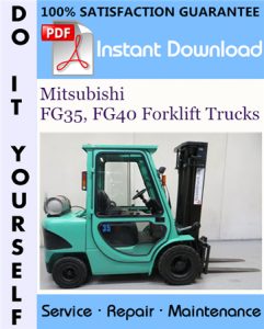 Mitsubishi FG35, FG40 Forklift Trucks Service Repair Workshop Manual