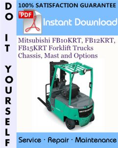 Mitsubishi FB10KRT, FB12KRT, FB15KRT Forklift Trucks Chassis, Mast and Options