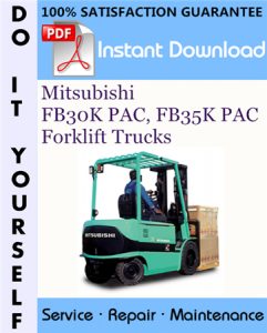 Mitsubishi FB30K PAC, FB35K PAC Forklift Trucks Service Repair Workshop Manual