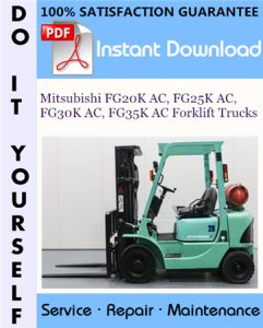 Mitsubishi FG20K AC, FG25K AC, FG30K AC, FG35K AC Forklift Trucks Service Repair Workshop Manual