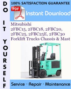 Mitsubishi 2FBC15, 2FBC18, 2FBC20, 2FBC25, 2FBC25E, 2FBC30 Forklift Trucks Chassis Mast