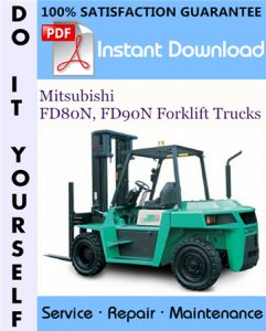 Mitsubishi FD80N, FD90N Forklift Trucks Service Repair Workshop Manual