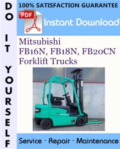 Mitsubishi FB16N, FB18N, FB20CN Forklift Trucks Service Repair Workshop Manual