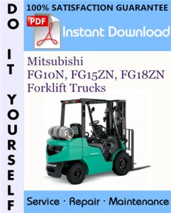Mitsubishi FG10N, FG15ZN, FG18ZN Forklift Trucks Service Repair Workshop Manual