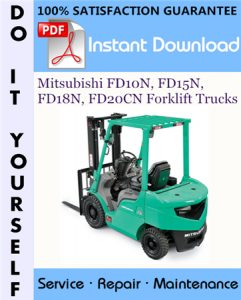 Mitsubishi FD10N, FD15N, FD18N, FD20CN Forklift Trucks Service Repair Workshop Manual