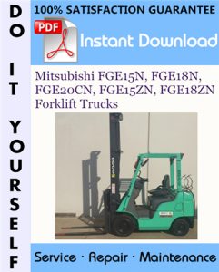 Mitsubishi FGE15N, FGE18N, FGE20CN, FGE15ZN, FGE18ZN Forklift Trucks Service Repair Workshop Manual