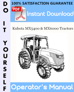 Kubota MX5400 & MX6000 Tractors Operator's Manual